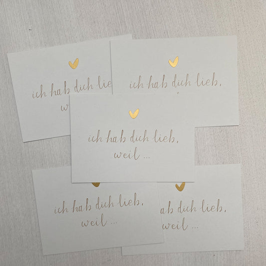 Karte "Hab dich lieb, weil ... " mit Herz mit Folienveredelung  DIN A6 einfache Karte